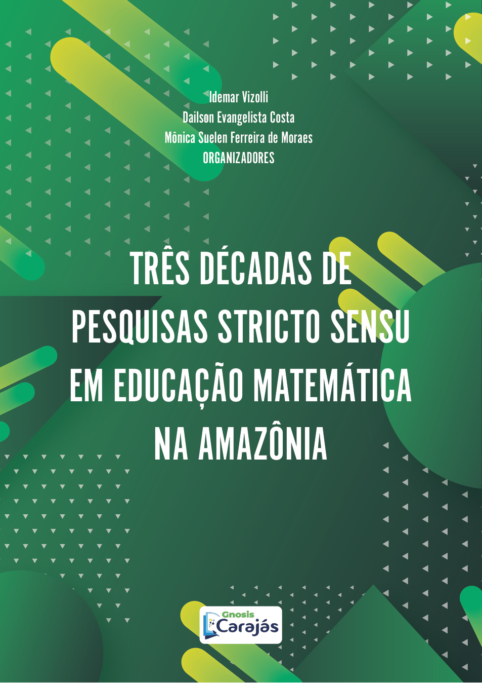 Capa da obra Três décadas de pesquisas Stricto Sensu em Educação Matemática na Amazônia